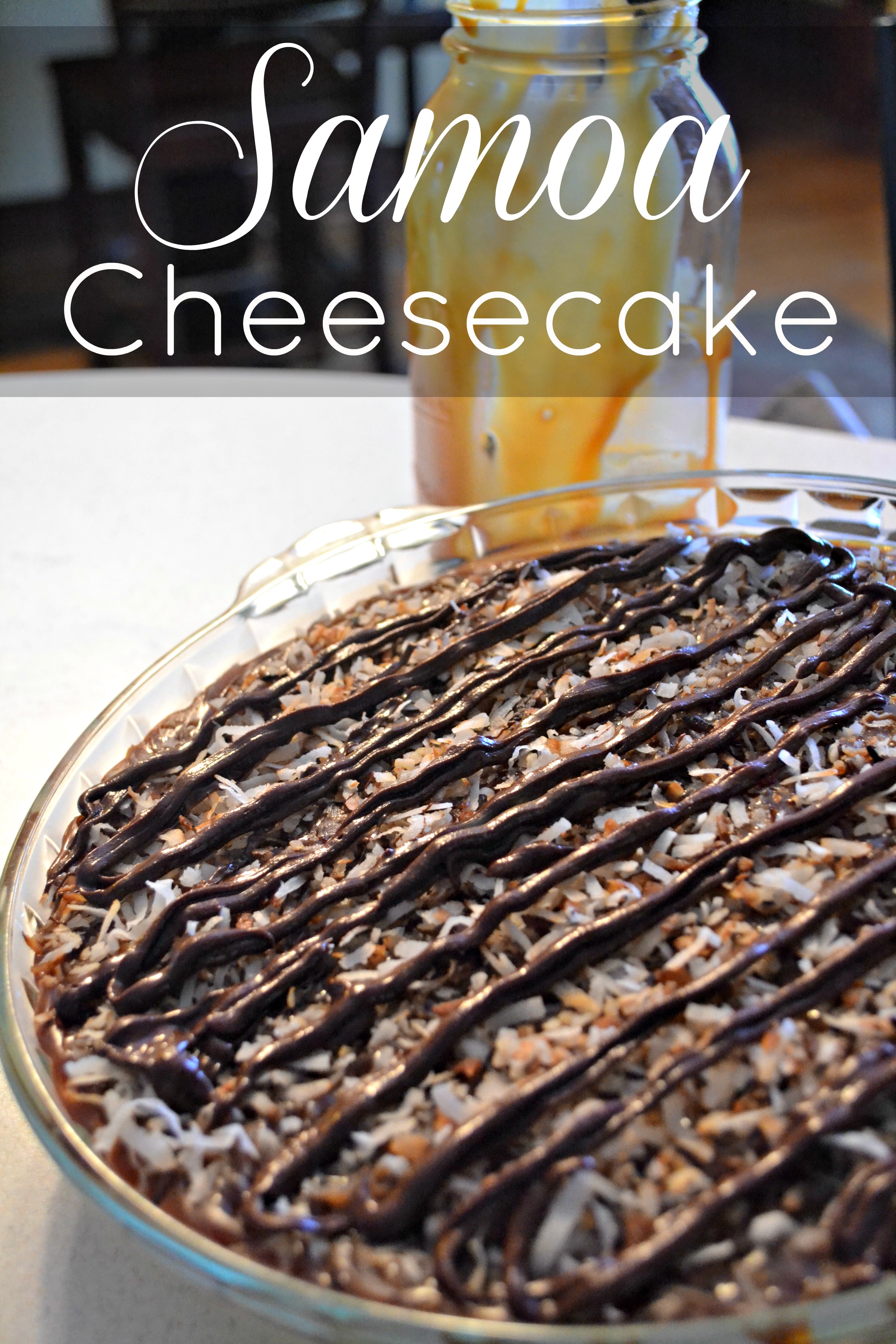 Samoa Cheesecake, Gooey caramel, toasted coconut, and chocolate top cheesecake on a coconut crust.